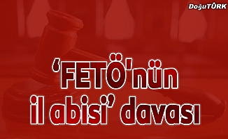 Erzurum'da "FETÖ'nün il abisi" davası
