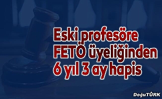 Eski profesöre FETÖ üyeliğinden 6 yıl 3 ay hapis