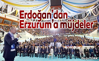 Erdoğan’dan Erzurum’a müjdeler