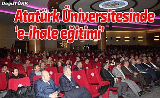 Atatürk Üniversitesinde ‘e-ihale eğitimi’
