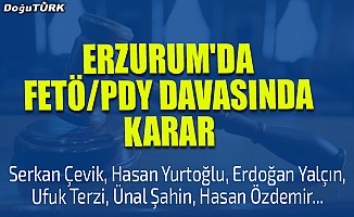 Erzurum'da FETÖ/PDY davasında karar