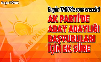 AK Parti'de aday adaylığı başvuruları için ek süre
