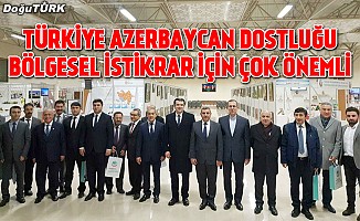 "Türkiye Azerbaycan dostluğu bölgesel istikrar için çok önemli"