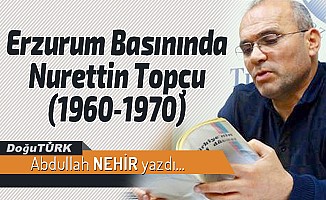 Erzurum Basınında Nurettin Topçu  (1960-1970)