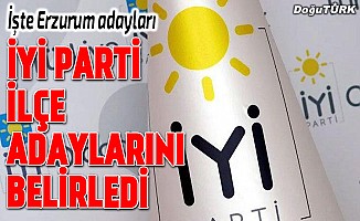 İYİ Parti Erzurum ilçe adaylarını belirledi