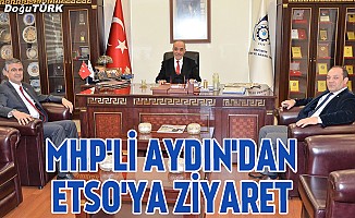 MHP'li Aydın'dan ETSO'ya ziyaret