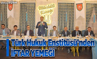Türk Hukuk Enstitüsü’nden iftar yemeği