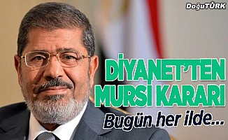 Diyanet İşleri Başkanlığı'ndan Mursi kararı!