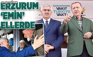 Erzurum ‘Emin’ ellerde