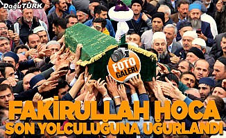 Erzurum'un manevi önderlerinden Fakirullah Hoca toprağa verildi