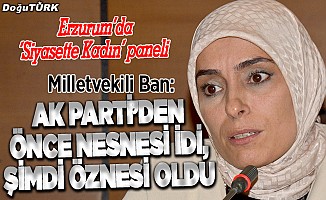 Erzurum'da "Siyasette Kadın" paneli