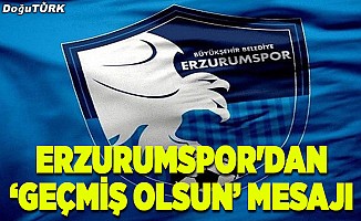 Erzurumspor'dan Bursaspor'a "geçmiş olsun" mesajı