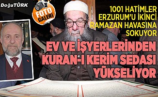 Erzurum’da her yerden Kuran sedası yükseliyor