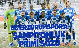 Eminevim'den BB Erzurumspor’a şampiyonluk primi vaadi