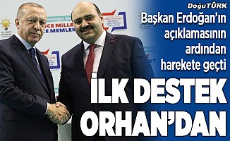 Erzurum’da ilk destek Orhan’dan