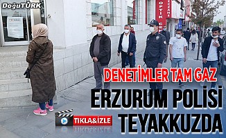 Erzurum polisi Kovid-19 denetimlerini sürdürüyor