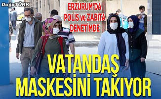 Erzurum'da polis ve zabıta ekipleri maske denetimi yaptı