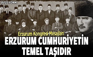 Erzurum Kongresi mesajları…