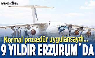 "Erzurum'un misafir uçağı" 9 yıldır havalimanından alınmayı bekliyor