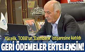 Başkan Yücelik, TOBB’un ‘Eximbank’ istişaresine katıldı