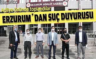 Erzurum’dan suç duyurusu