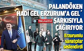 Palandöken Belediyesi turistleri "Hadi gel Erzurum'a gel" şarkısıyla çağırıyor