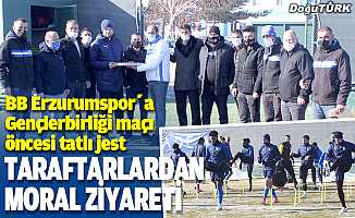 BB Erzurumspor'a Gençlerbirliği maçı öncesi moral ziyareti