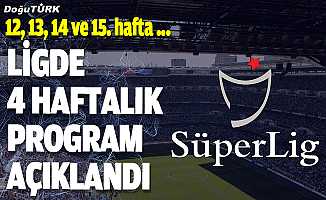 Süper Lig'de 12, 13, 14 ve 15. hafta programları açıklandı