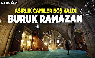 Buruk Ramazan; asırlık camiler boş kaldı