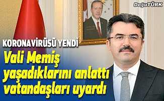 Kovid-19'u yenen Erzurum Valisi Okay Memiş'ten açıklaması