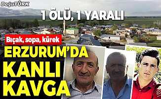 Erzurum’da kanlı kavga; 1 ölü, 1 yaralı