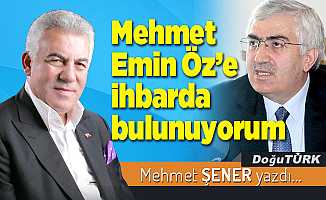 Mehmet Emin Öz’e ihbarda bulunuyorum