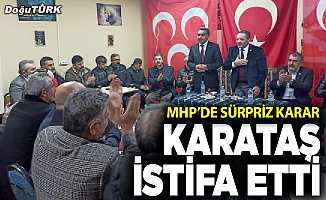 MHP’de sürpriz karar; Karataş istifa etti