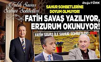 Fatih Savaş yazılıyor, Erzurum okunuyor!