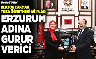 Rektör Çakmak: Erzurum adına gurur verici
