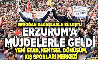 Erdoğan: Erzurum’a 21 yılda 173 milyar liralık kamu yatırımı yaptık