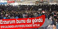 HDP ERZURUM'UN GÖBEĞİNDE APO POSTERLİ KONGRE YAPTI
