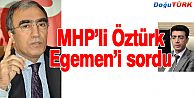 MHP'Lİ ÖZTÜRK'TEN, BAKAN GÜLER'E SORU ÖNERGESİ